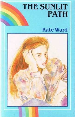 The Sunlit Path (Rainbow Romance) (9780709049104) by Ward, Kate