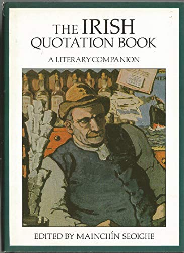Imagen de archivo de The Irish Quotation Book: A Literary Companion a la venta por BookHolders
