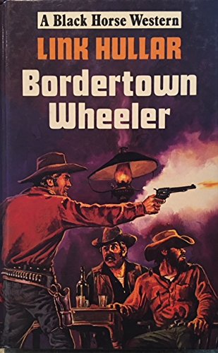 9780709049401: Bordertown Wheeler