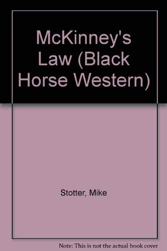 Imagen de archivo de McKinney's Law (Black Horse Western) a la venta por Goldstone Books