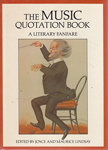 Imagen de archivo de The Music Quotation Book: A Literary Fanfare a la venta por ThriftBooks-Atlanta