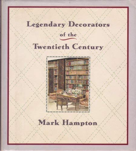 Legendary Decorators of the Twentieth Century