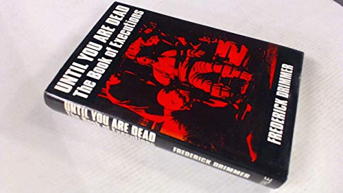 Beispielbild fr Until You are Dead: Book of Executions zum Verkauf von WorldofBooks