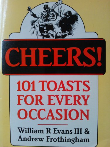 Stock image for Cheers!: 101 Toasts for Every Occasion for sale by AwesomeBooks