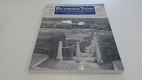 Stock image for Richmond Today: Including Kew Gardens and Hampton Court for sale by WorldofBooks