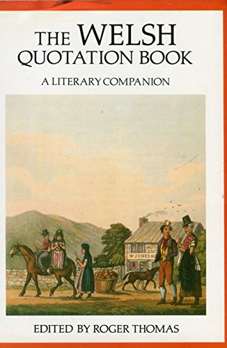 Stock image for The Welsh Quotation Book: A Literary Companion for sale by Reuseabook