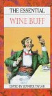 Imagen de archivo de The Essential Wine Buff a la venta por The Book Cellar, LLC