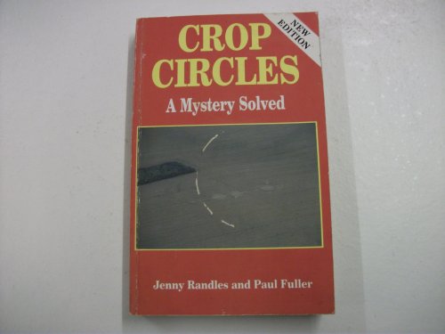 Beispielbild fr Crop Circles: A Mystery Solved zum Verkauf von ThriftBooks-Dallas