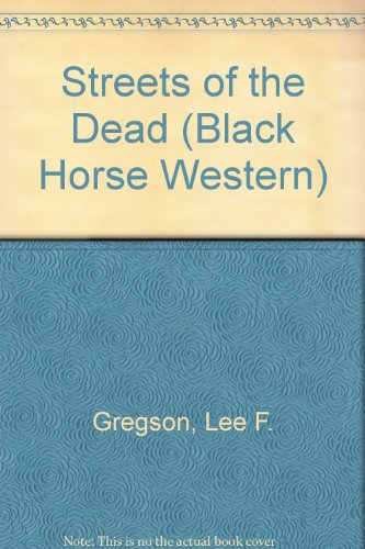 9780709052852: Streets of the Dead (Black Horse Western)