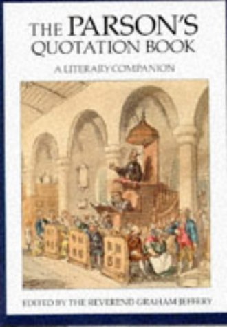 Imagen de archivo de The Parson's Quotation Book: A Literary Companion a la venta por WorldofBooks