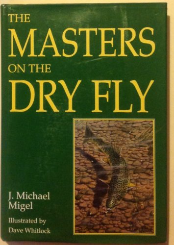 Stock image for The Masters on the Dry Fly for sale by WorldofBooks