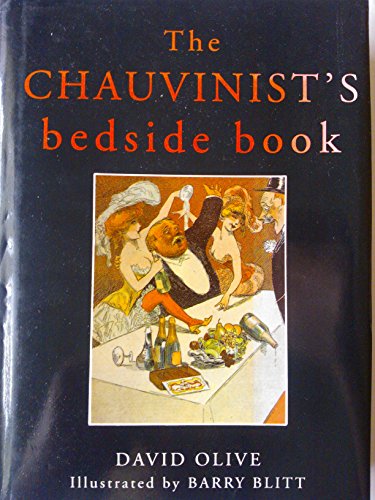 Imagen de archivo de The Chauvinist's Bedside Book a la venta por AwesomeBooks