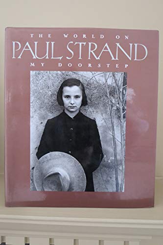 Stock image for Paul Strand: the World on My Doorstep 1950-1976 for sale by Enterprise Books