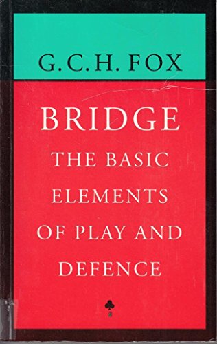 Imagen de archivo de Bridge: The Basic Elements of Play and Defence a la venta por WorldofBooks