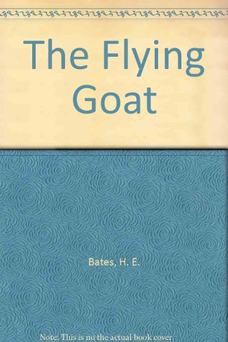 The Flying Goat (9780709055242) by Bates, H.E.