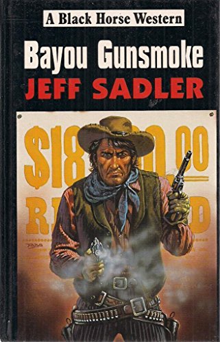 9780709055440: Bayou Gunsmoke (Black Horse Western)