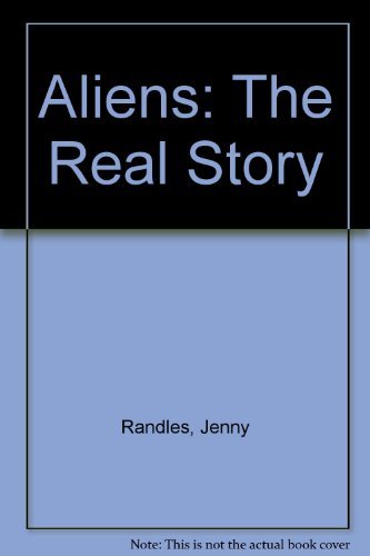 Aliens: The Real Story (9780709055679) by Randles, Jenny