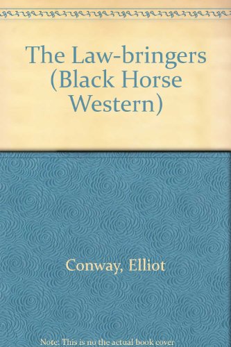 Stock image for The Law-bringers (Black Horse Western) for sale by WorldofBooks