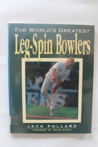 Beispielbild fr The World's Greatest Leg-spin Bowlers zum Verkauf von WorldofBooks