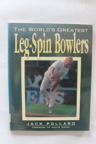 Imagen de archivo de The World's Greatest Leg-spin Bowlers a la venta por WorldofBooks