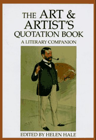 Stock image for The Art and Artist's Quotation Book: A Literary Companion for sale by Hippo Books