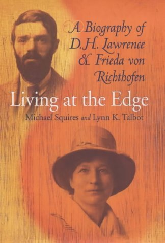 Stock image for Living at the edge: a biography of D.H. Lawrence and Frieda von Richthofen for sale by Bayside Books