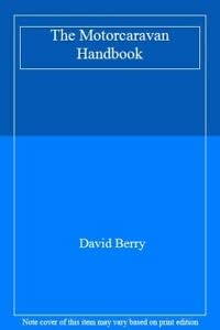 The Motorcaravan Handbook (9780709057345) by Berry, David