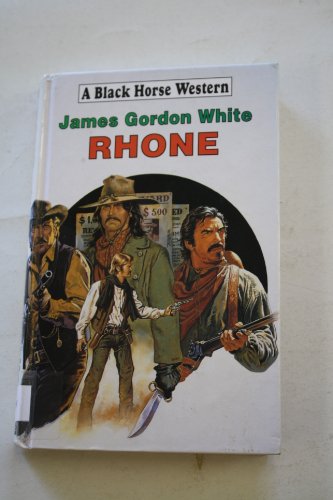Imagen de archivo de Rhone (Black Horse Western) a la venta por Goldstone Books