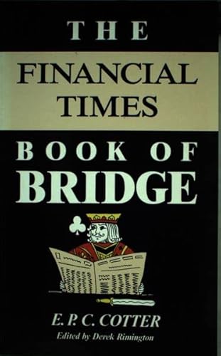 Beispielbild fr The Financial Times Book of Bridge zum Verkauf von MusicMagpie