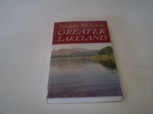 Greater Lakeland (9780709058137) by Nicholson, Norman