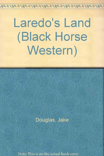 Imagen de archivo de Laredo's Land (Black Horse Western) a la venta por Goldstone Books