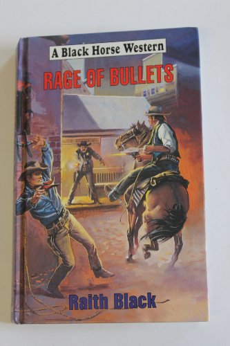 Stock-Bild f�r Rage of Bullets (Black Horse Western)