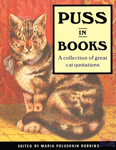 Beispielbild fr Puss In Books: A Collection of Great Cat Quotes zum Verkauf von WorldofBooks