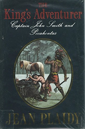 9780709058991: The King's Adventurer: Captain John Smith and Pocahontas