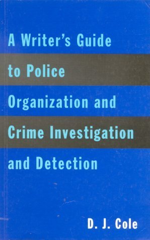 Beispielbild fr A Writer's Guide to Police Organization and Crime Investigation and Detection zum Verkauf von WorldofBooks