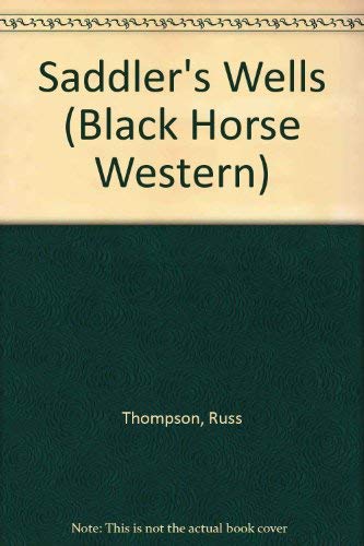 Stock image for Saddler's Wells - Black Horse Western Series for sale by Books & Bygones