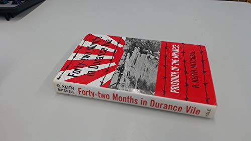 Stock image for Forty-Two Months in Durance Vile: Prisoner of the Japanese for sale by Kisselburg Military Books