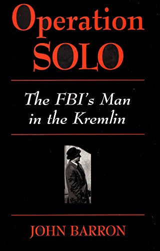 Beispielbild fr Operation Solo: FBI's Man in the Kremlin zum Verkauf von WeBuyBooks