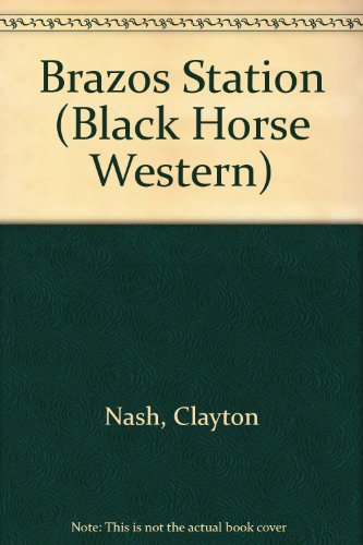 Imagen de archivo de Brazos Station: a Black Horse Western a la venta por Riley Books