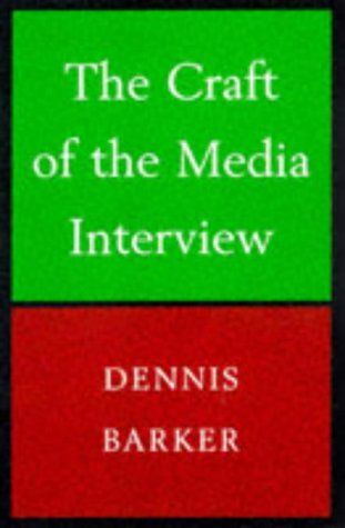 Beispielbild fr The Craft of the Media Interview zum Verkauf von Wonder Book