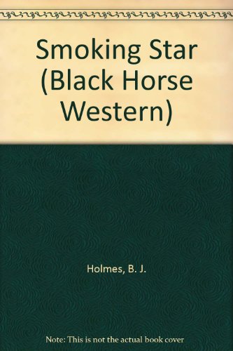 Stock image for Smoking Star (Black Horse Western) for sale by Reuseabook