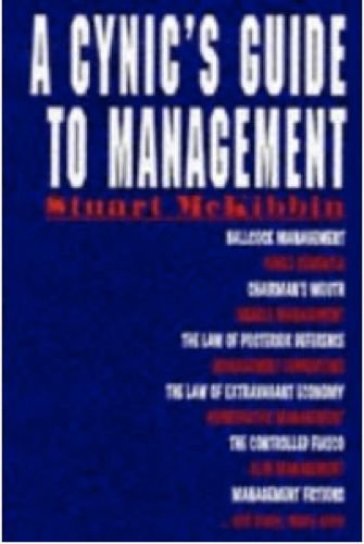 Beispielbild fr A Cynic's Guide to Management zum Verkauf von WorldofBooks