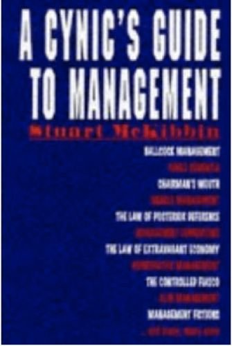 Imagen de archivo de A Cynic's Guide to Management a la venta por Bookmonger.Ltd