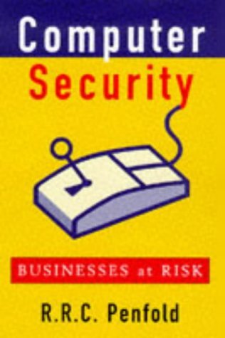 Stock image for COMPUTER SECURITY:BUSINESSES AT RISK. for sale by Cambridge Rare Books
