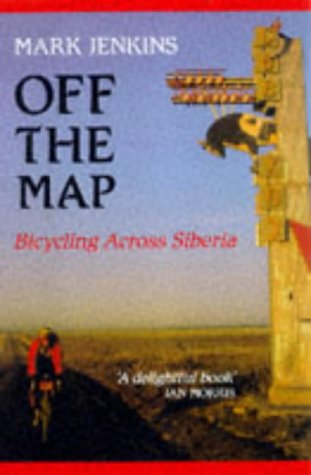 9780709062578: Off the Map: Bicycling Across Siberia [Idioma Ingls]
