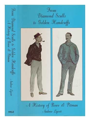 Stock image for From Diamond Sculls to Golden Handcuffs: A History of Rowe & Pitman for sale by WorldofBooks