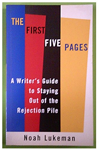 Imagen de archivo de The First Five Pages: A Writer's Guide to Staying Out of the Rejection Pile a la venta por WorldofBooks