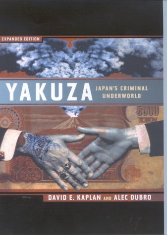 Stock image for Yakuza: The Explosive Account of Japan's Criminal Underworld for sale by Stephen White Books