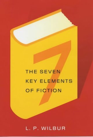 Beispielbild fr The Seven Key Elements of Fiction zum Verkauf von WorldofBooks