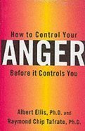 How to Control Your Anger Before It Controls You (9780709065449) by Albert Ellis Und Raymond Chip Tafrate